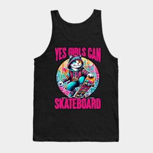 Yes Girls Can Skateboard - Cute Skateboarder Skater Cat Tank Top